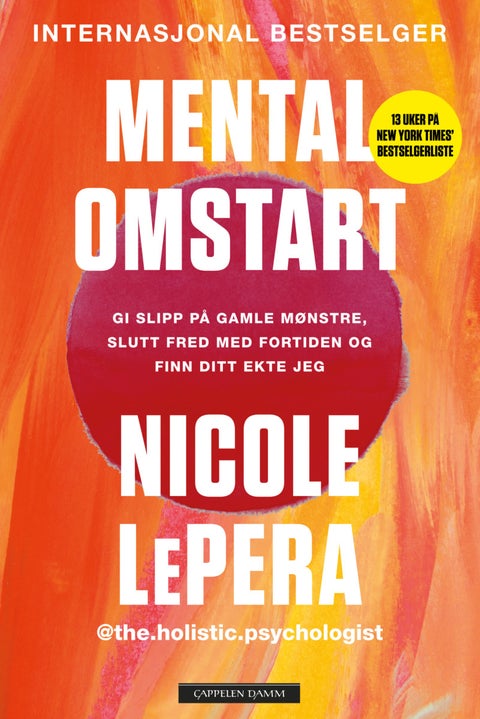 Mental omstart - gi slipp på gamle mønstre, slutt fred med fortiden og finn ditt ekte jeg