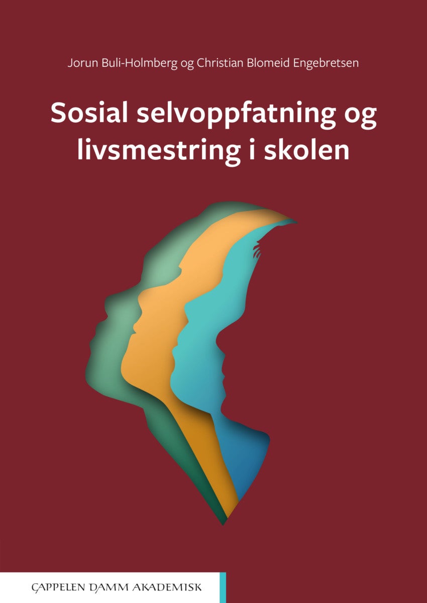 Bilde av Sosial Selvoppfatning Og Livsmestring I Skolen Av Jorun Buli-holmberg, Christian Blomeid Engebretsen