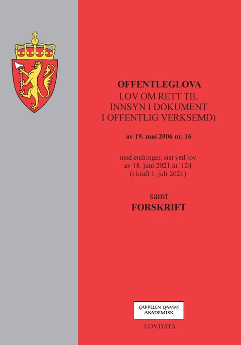 Offentleglova - (lov om rett til innsyn i dokument i offentleg verksemd) av 19. mai 2006 nr. 16 : med endringer, sis
