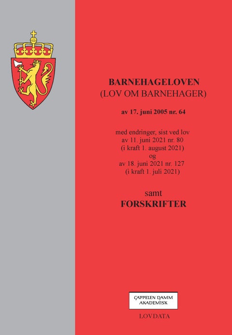 Barnehageloven - (lov om barnehager) av 17. juni 2005 nr. 64 : med endringer, sist ved lov av 11. juni 2021 nr. 80 (i