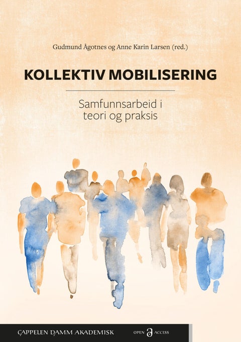 Kollektiv mobilisering - samfunnsarbeid i teori og praksis