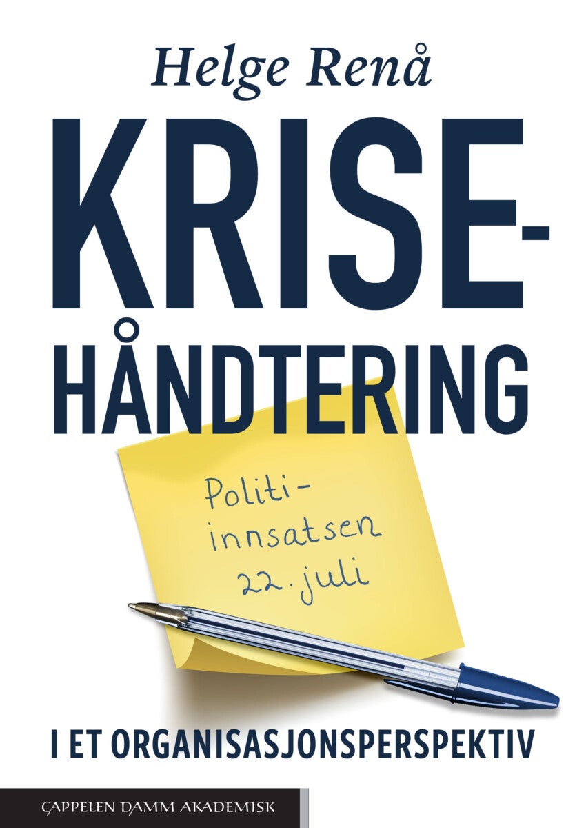 Krisehåndtering i et organisasjonsperspektiv - politi-innsatsen 22. juli