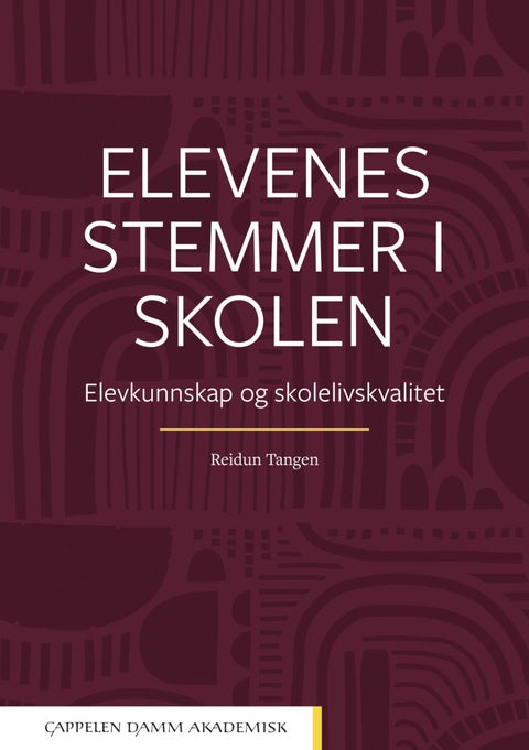 Elevenes stemmer i skolen - elevkunnskap og skolelivskvalitet