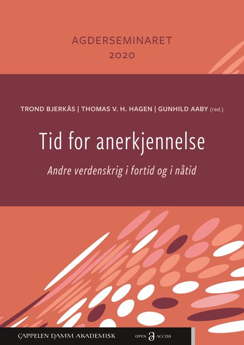 Tid for anerkjennelse - andre verdenskrig i fortid og nåtid