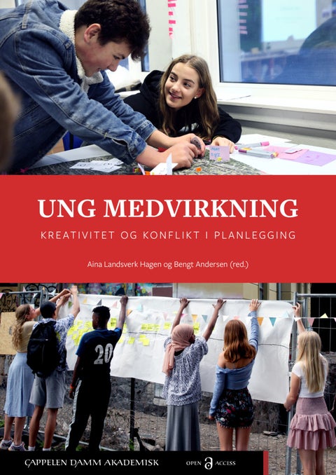 Ung medvirkning - kreativitet og konflikt i planlegging