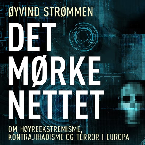 Det mørke nettet - om høyreekstremisme, kontrajihadisme og terror i Europa