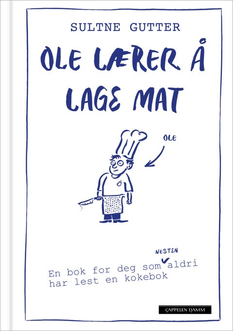 Ole lærer å lage mat - en bok for deg som nesten aldri har lest en kokebok