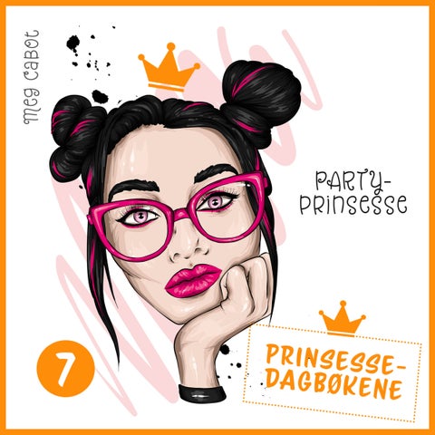 Partyprinsesse - en prinsesses dagbok, del VII