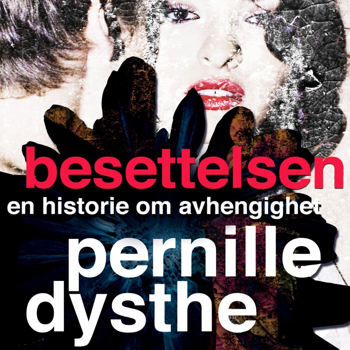 Besettelsen - en historie om avhengighet