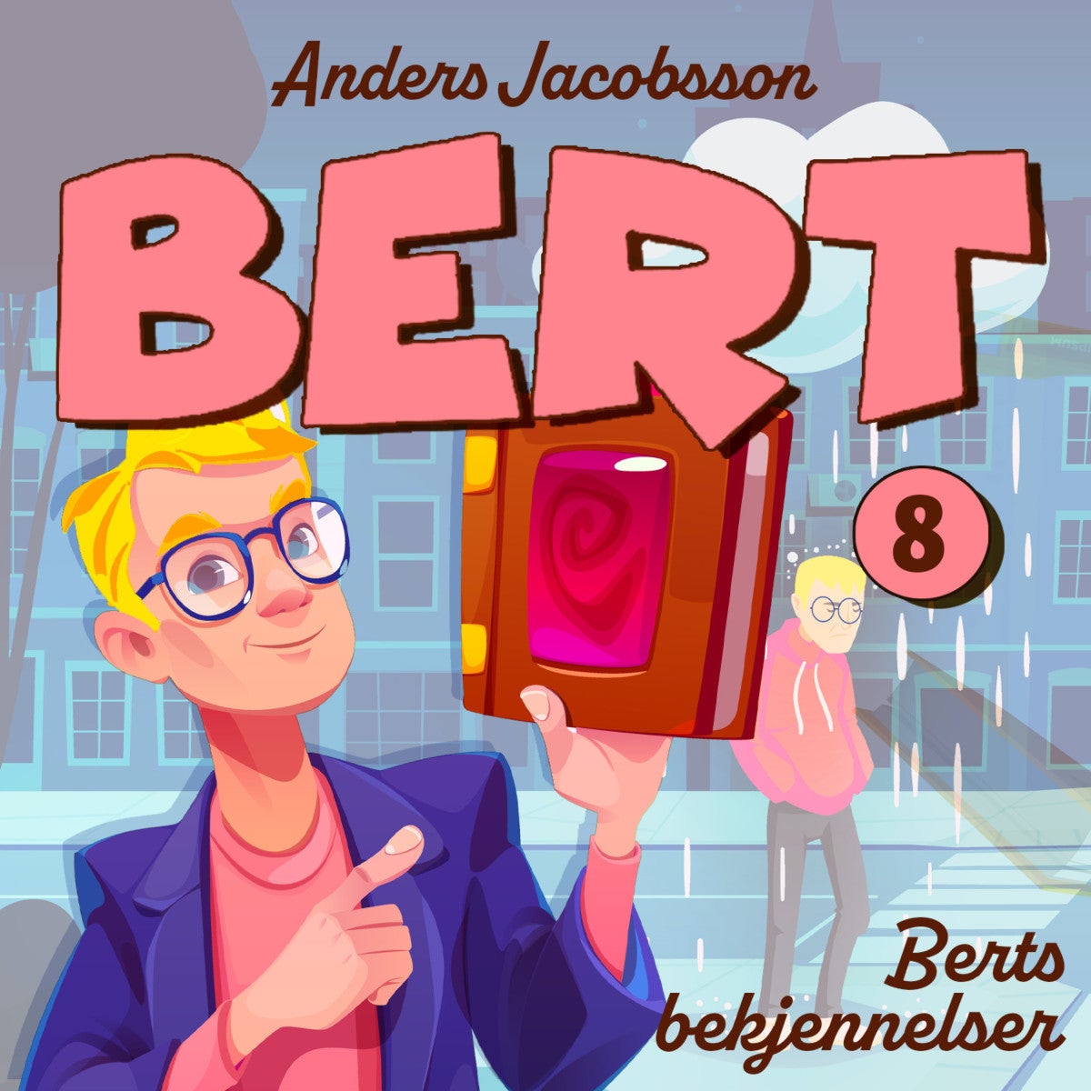 Berts bekjennelser av Anders Jacobsson, Sören Olsson