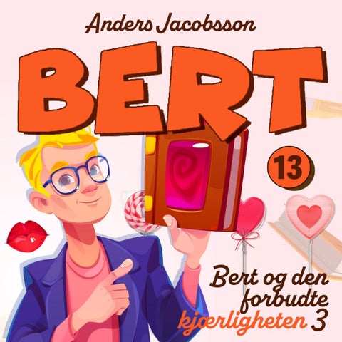 Bert og den forbudte kjærligheten - 3 : I krig og kjærlighet