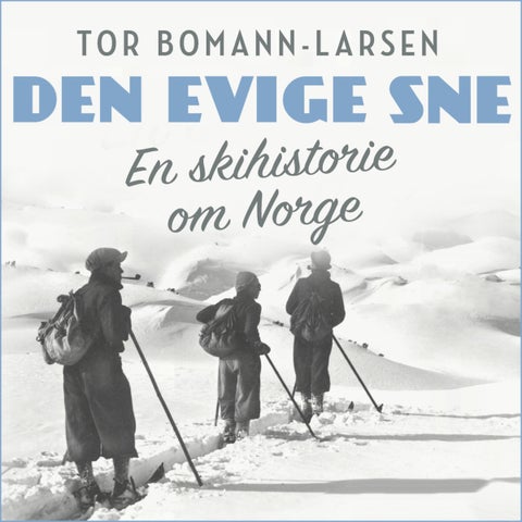 Den evige sne - en skihistorie om Norge