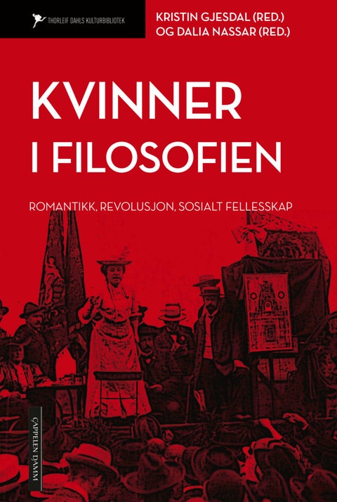 Kvinner i filosofien - romantikk, revolusjon, sosialt fellesskap