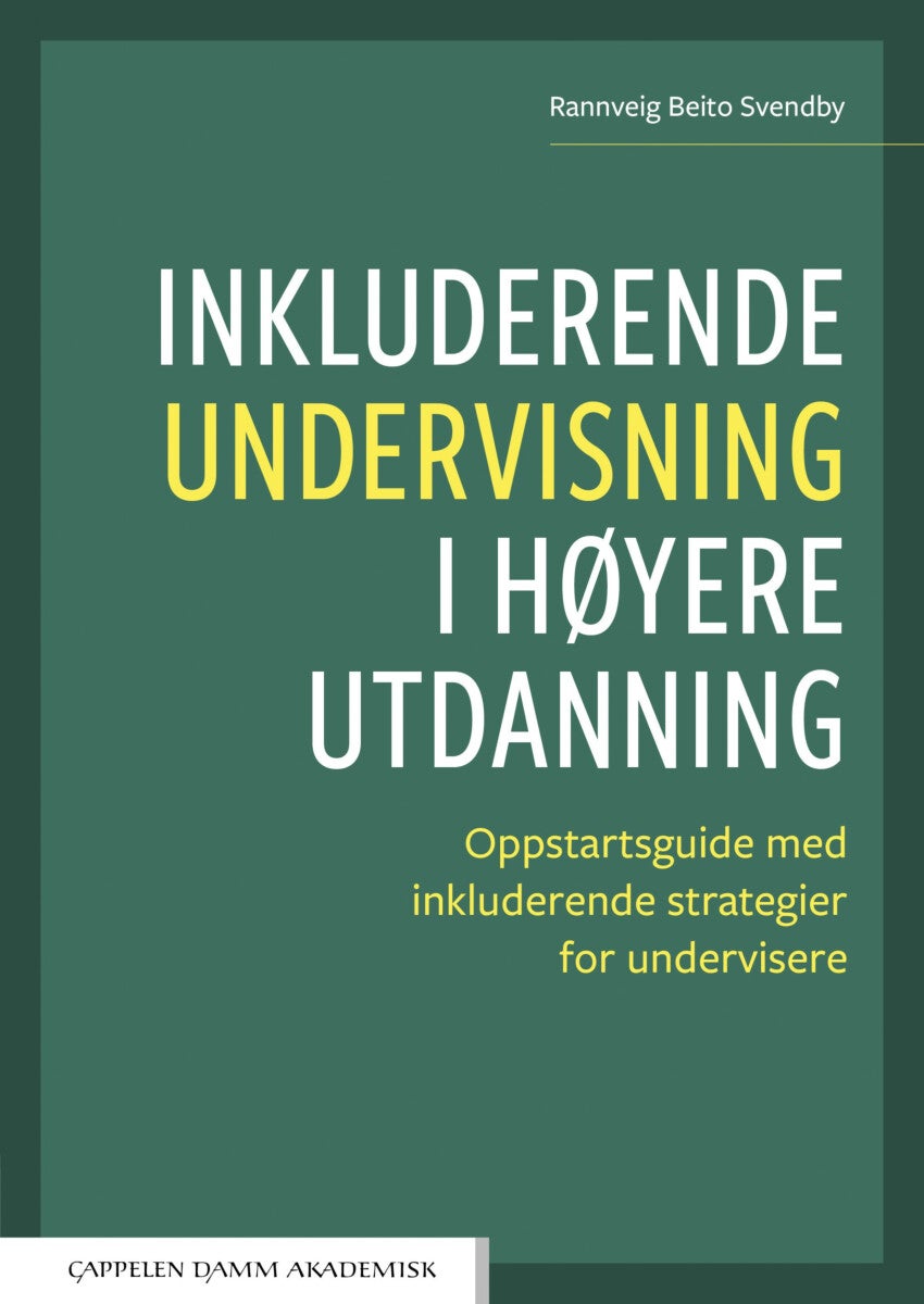 Inkluderende undervisning i høyere utdanning - oppstartsguide med inkluderende strategier for undervisere
