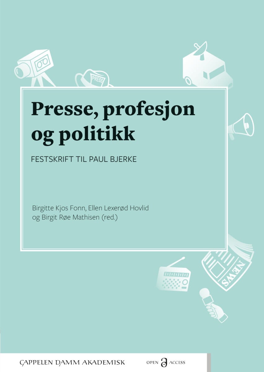 Presse, profesjon og politikk - festskrift til Paul Bjerke
