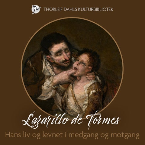 Lazarillo de Tormes - hans liv og levnet i medgang og motgang
