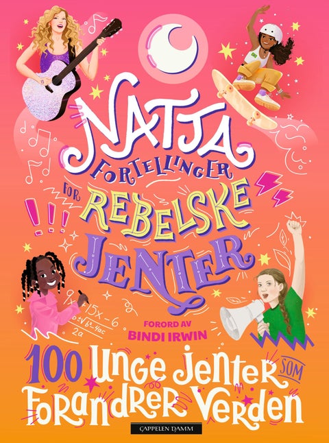 Nattafortellinger for rebelske jenter - 100 unge jenter som forandrer verden