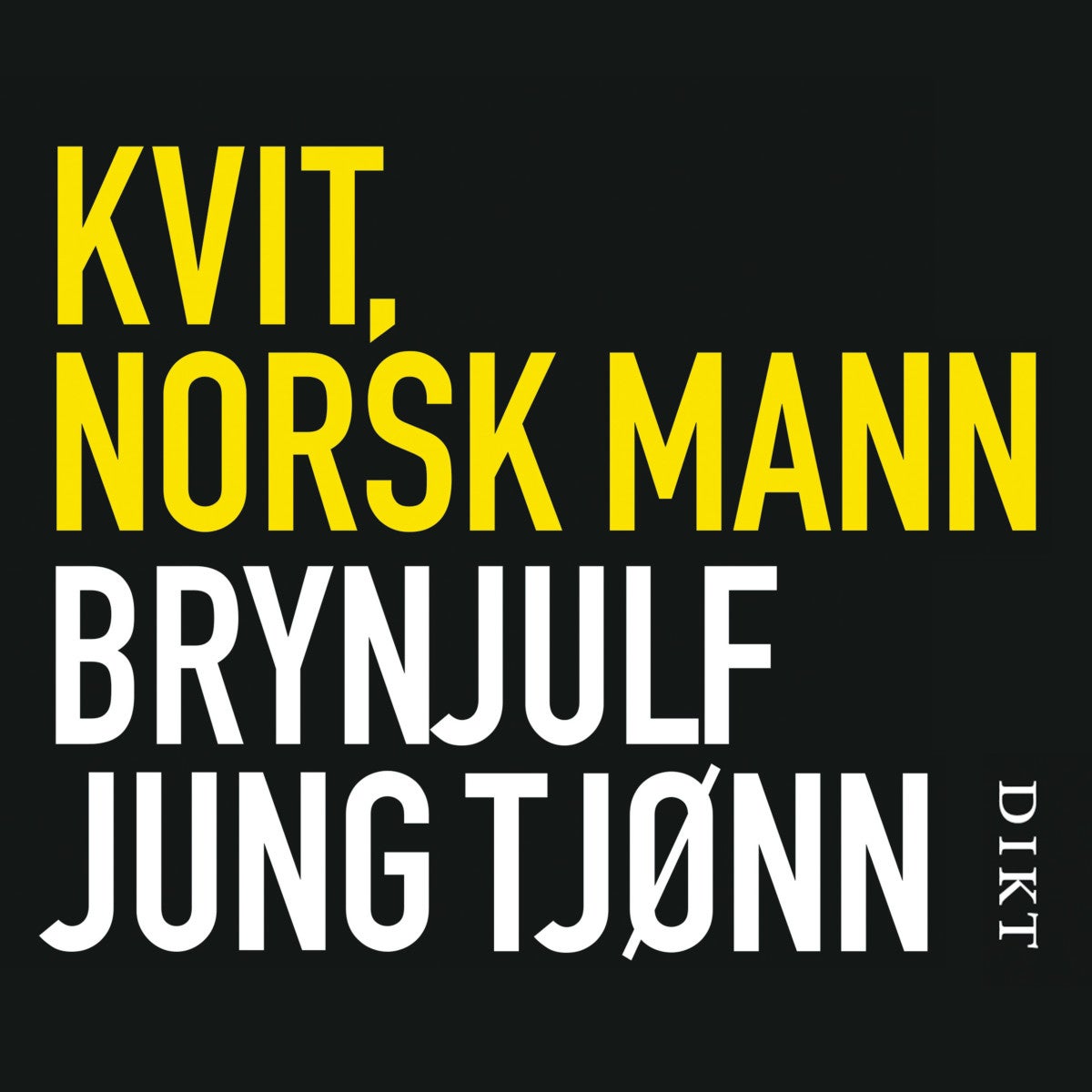 Kvit, norsk mann - dikt