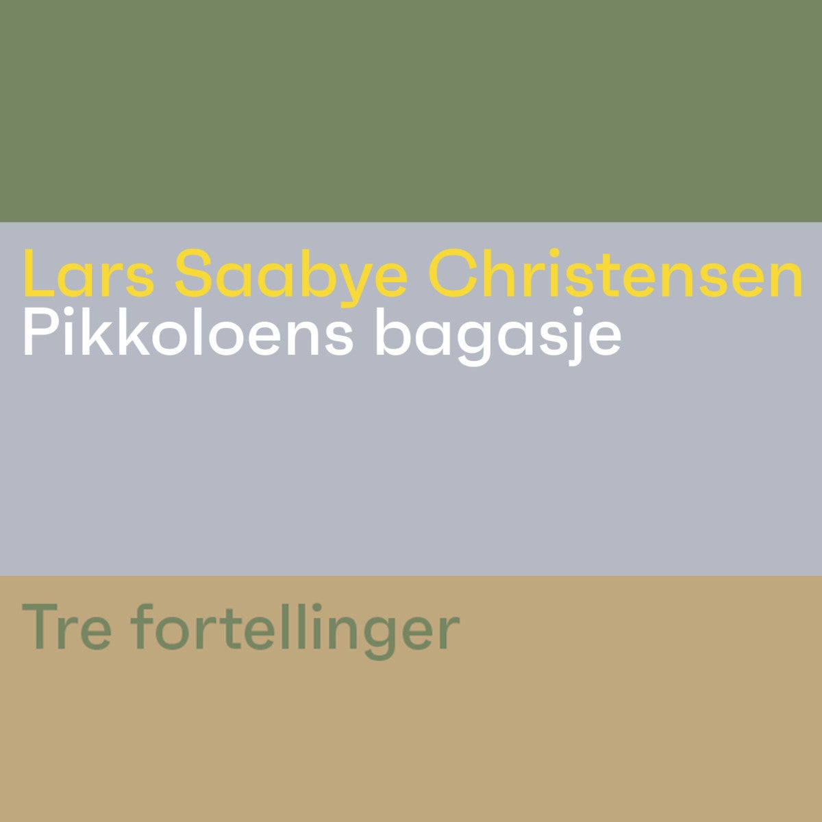 Pikkoloens bagasje - tre fortellinger