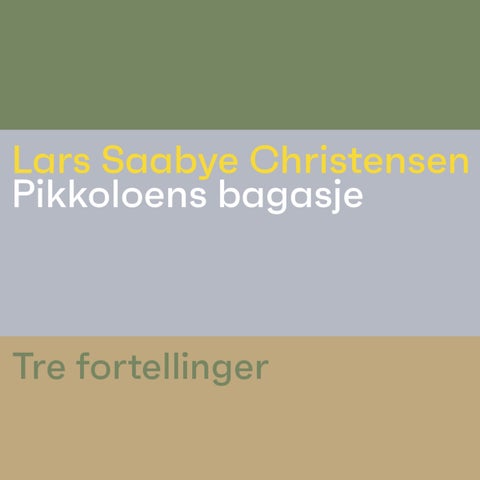 Pikkoloens bagasje - tre fortellinger