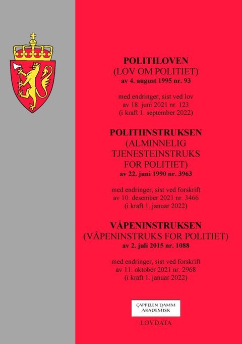 Politiloven ; Politiinstruksen ; (alminnelig tjenesteinstruks for politiet) av 22. juni 1990 nr. 396 - (lov om politiet) av 4. august 1995 nr. 93 : med endringer, sist ved lov av 18. juni 2021 nr. 123 (i