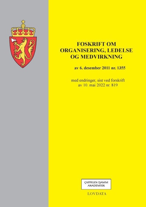 Forskrift om organisering, ledelse og medvirkning - av 6 desember 2011 nr. 1355 : med endringer, sist ved forskrift av 10. mai 2022 nr. 819