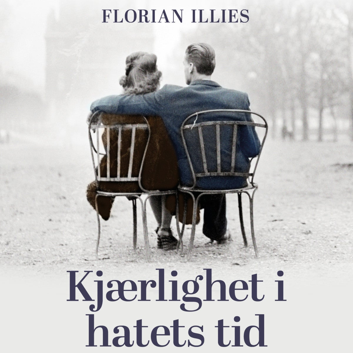 Kjærlighet i hatets tid - fra følelsenes historie 1929-1939