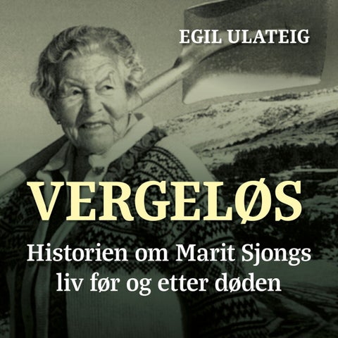 Vergeløs - historien om Marit Sjongs liv før og etter døden