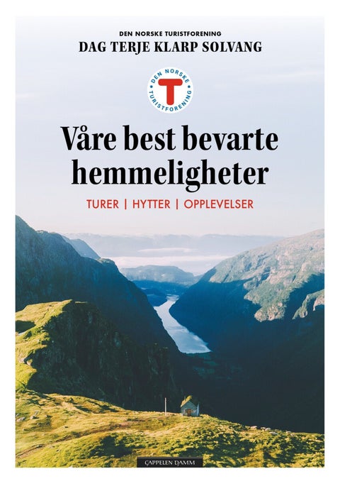 Våre best bevarte hemmeligheter - hytter, turer, opplevelser