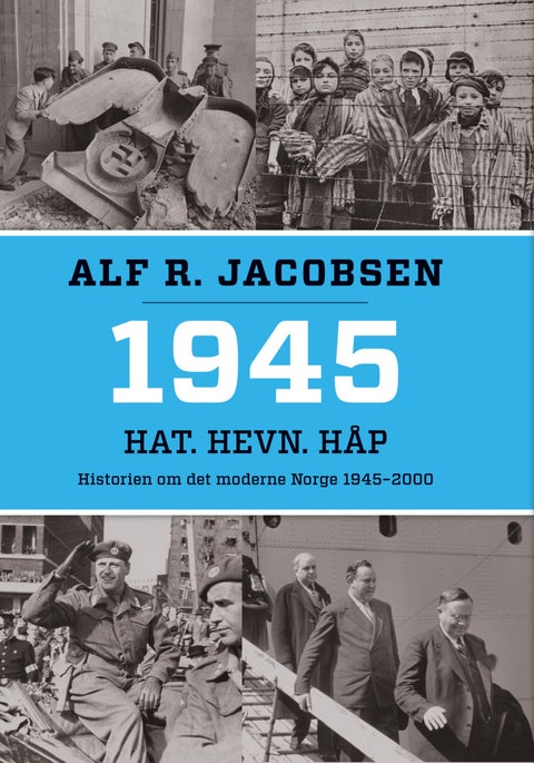 1945 - hat, hevn, håp