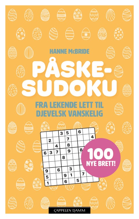Påskesudoku. - fra lekende lett til djevelsk vanskelig : 100 nye brett!