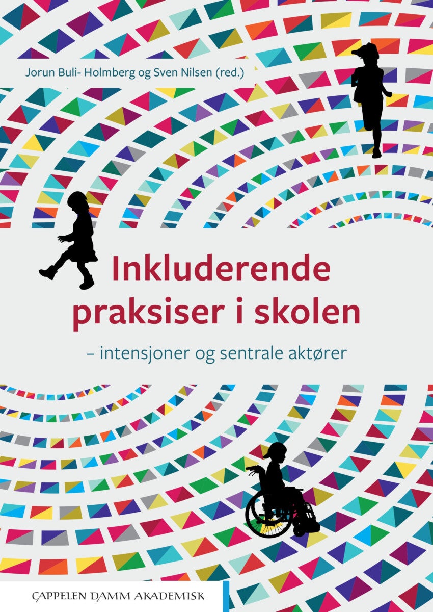 Inkluderende praksiser i skolen - intensjoner og sentrale aktører