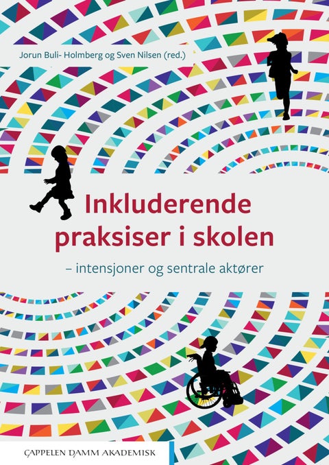 Inkluderende praksiser i skolen - intensjoner og sentrale aktører