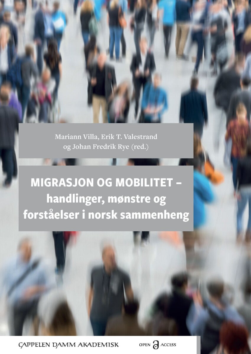 Migrasjon og mobilitet - handlinger, mønstre og forståelser i norsk sammenheng