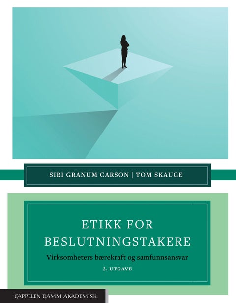 Etikk for beslutningstakere - virksomheters bærekraft og samfunnsansvar