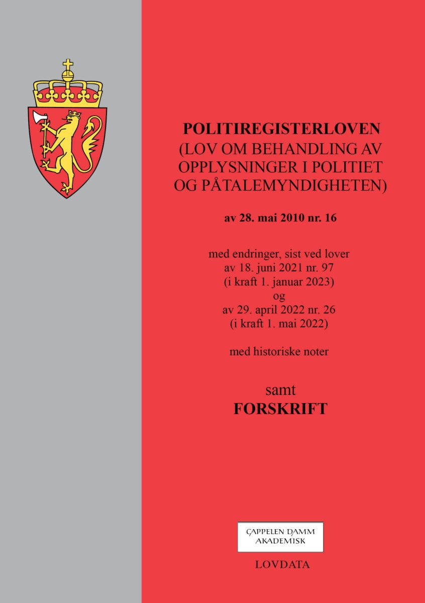 Politiregisterloven - (lov om behandling av opplysninger i politiet og påtalemyndigheten) av 28. mai 2010 nr. 16 : med end