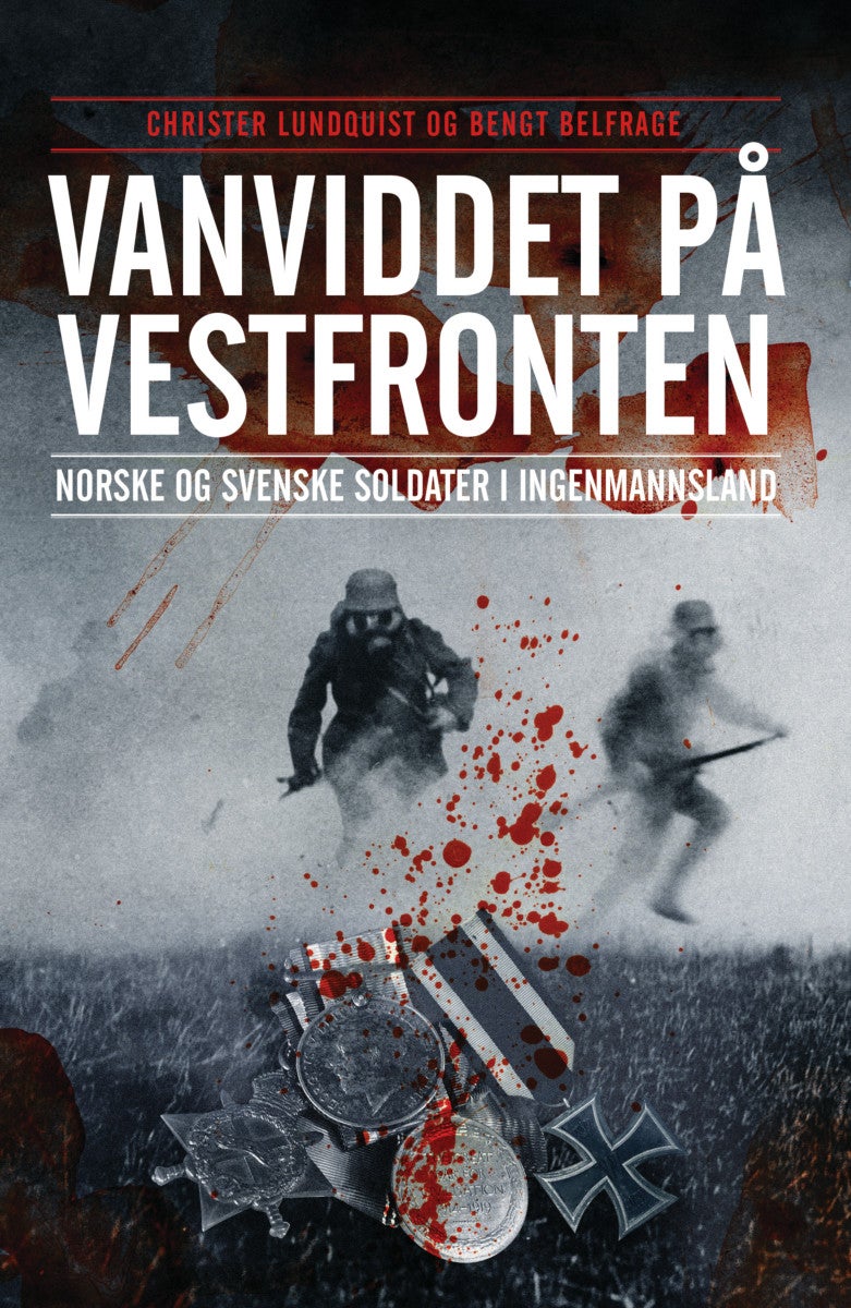Bilde av Vanviddet På Vestfronten Av Bengt Belfrage, Christer Lundquist