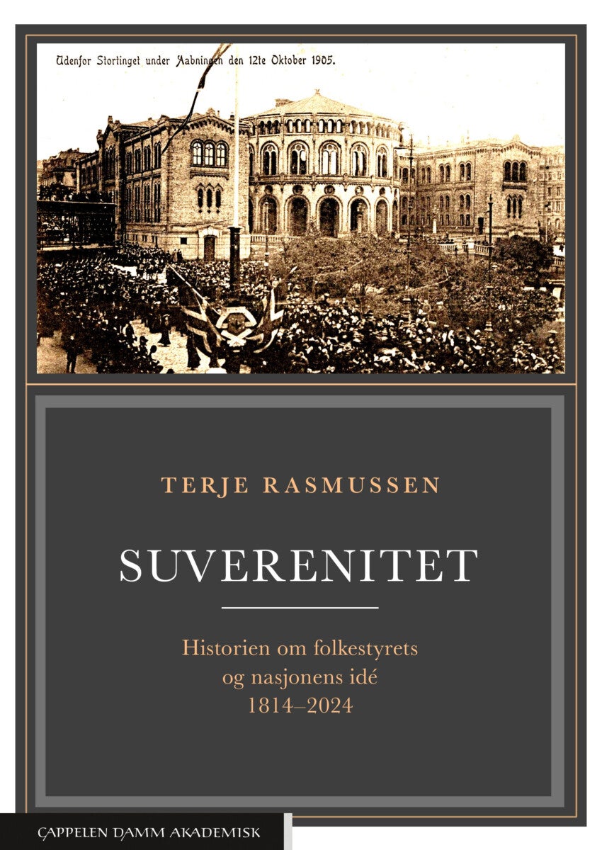 Suverenitet - historien om folkestyrets og nasjonens idé 1814-2024