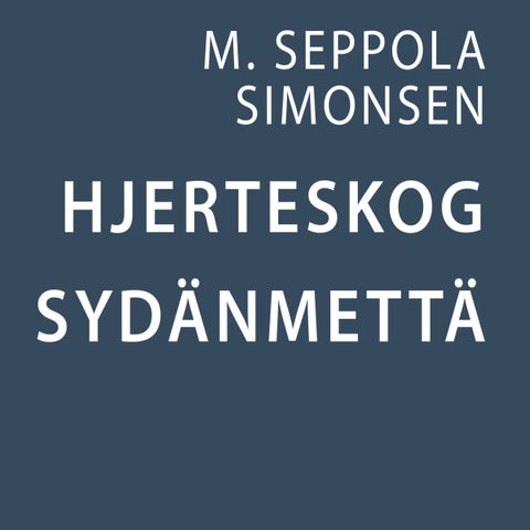 Hjerteskog = Sydänmettä - kvenske dikt