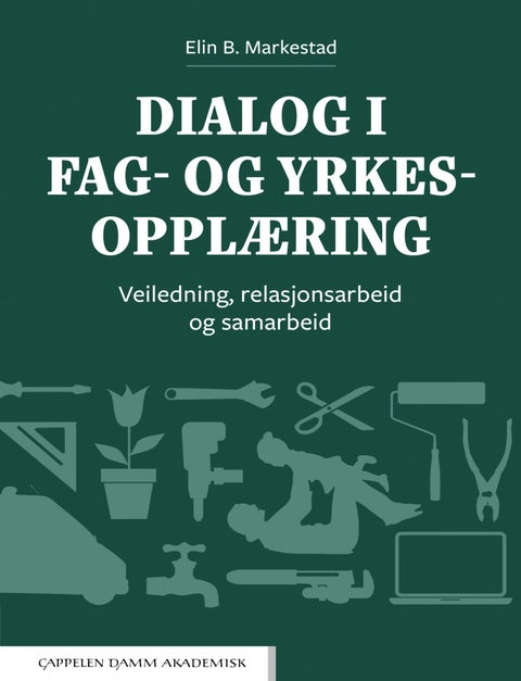 Dialog i fag- og yrkesopplæring - veiledning, relasjonsarbeid og samarbeid