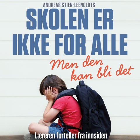 Skolen er ikke for alle - men den kan bli det