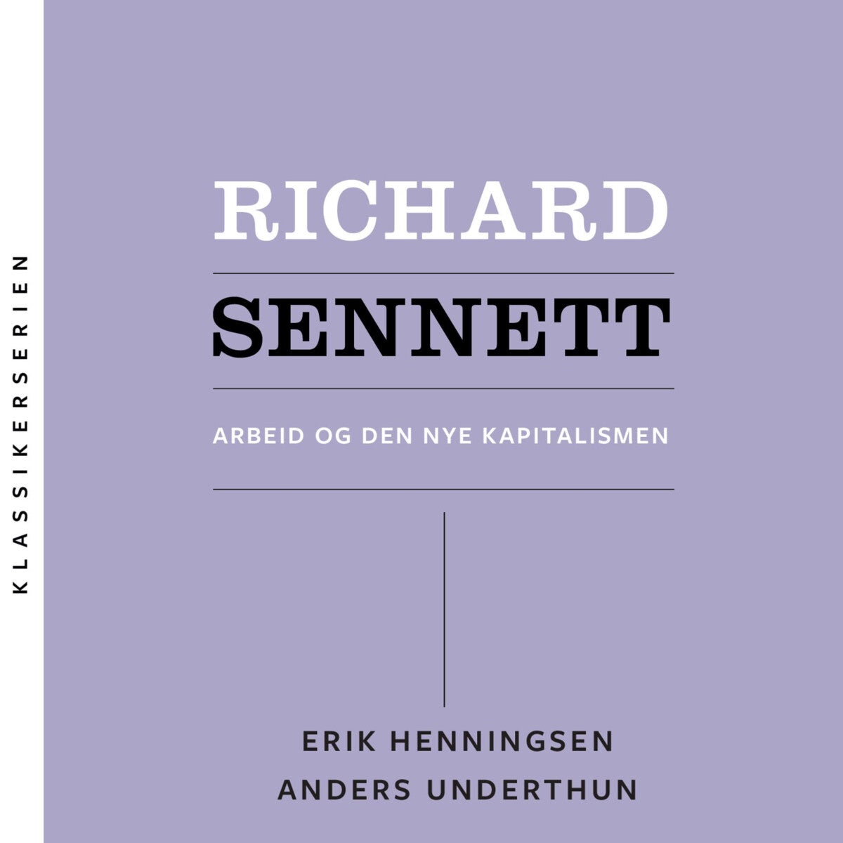 Richard Sennett - arbeid og den nye kapitalismen