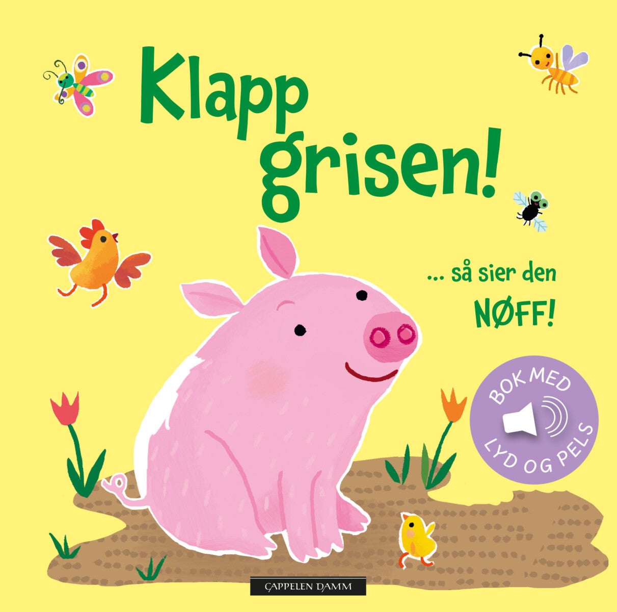 Klapp grisen! - ... så sier den nøff!