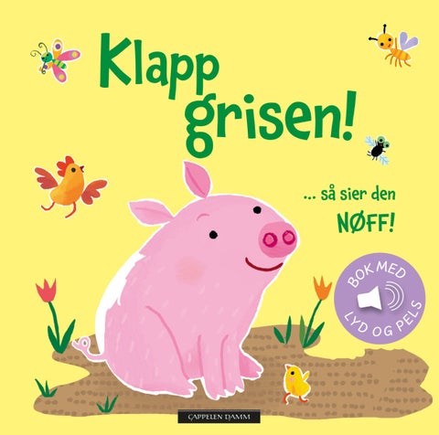 Klapp grisen! - ... så sier den nøff!