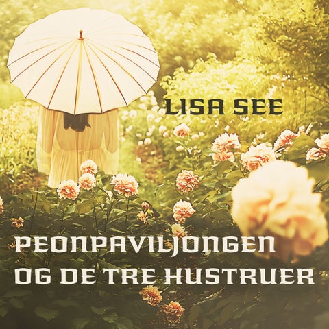 Peonpaviljongen og de tre hustruer