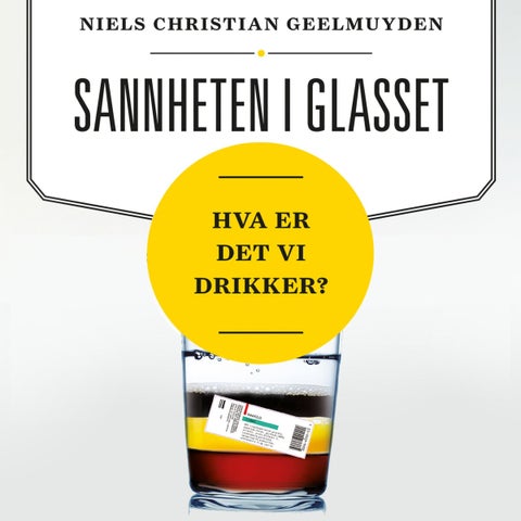 Sannheten i glasset - hva er det vi drikker?