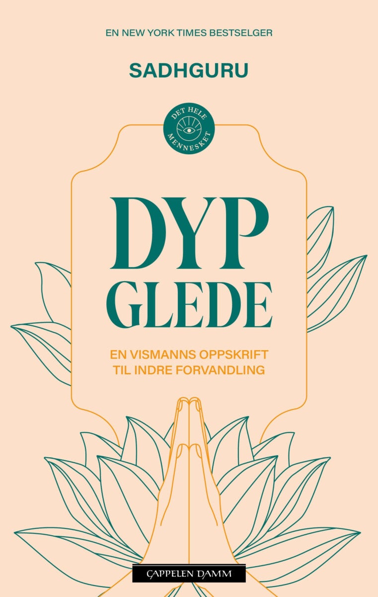 Dyp glede - en yogis oppskrift til indre forvandling