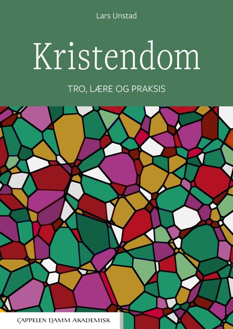 Kristendom - tro, lære og praksis