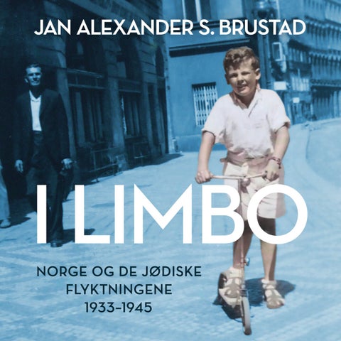 I limbo - Norge og de jødiske flyktningene 1933-1945