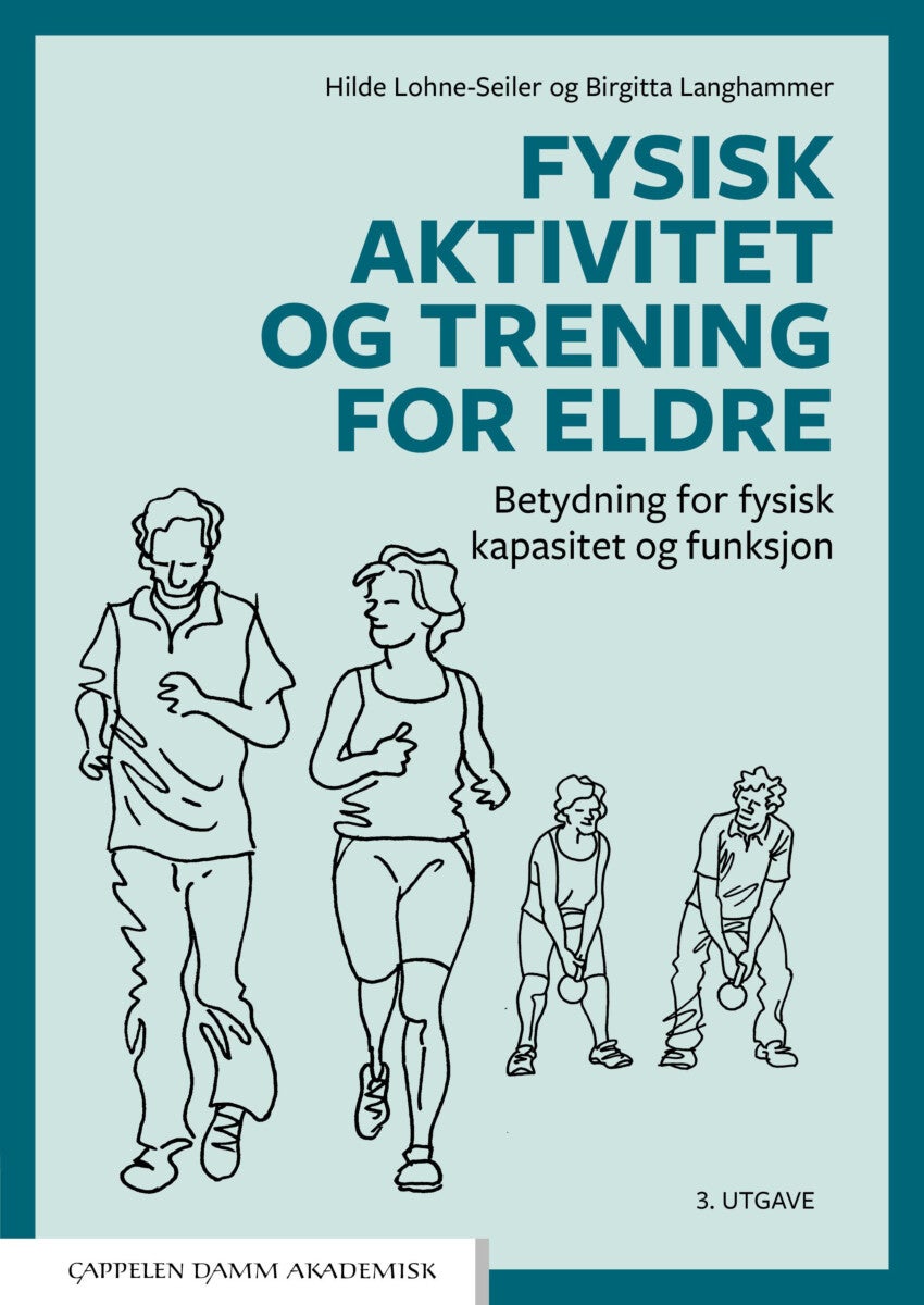 Fysisk aktivitet og trening for eldre - betydning for fysisk kapasitet og funksjon